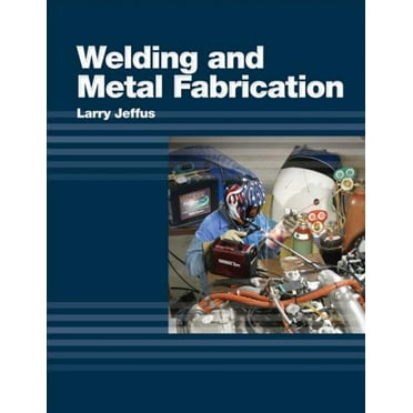 Pre-Owned Welding and Metal Fabrication (Hardcover) 9781418013745