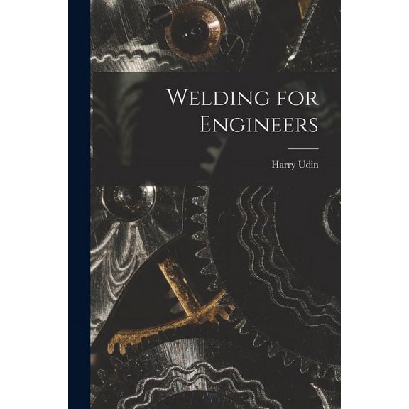 Welding for Engineers, (Paperback)