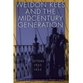 thumbnail image 1 of Weldon Kees and the Midcentury Generation : Letters, 1935-1955 (Paperback), 1 of 1