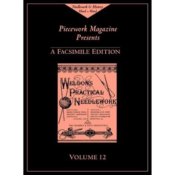 Pre-Owned Weldon's Practical Needlework: Piecework Magazine Presents (Weldon's Practical Needlework series) (Hardcover) 1931499780 9781931499781