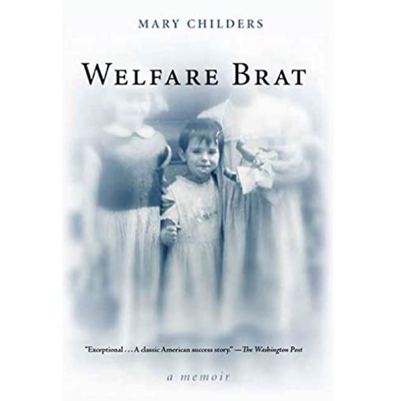 Pre-Owned Welfare Brat (Paperback) 1582345899 9781582345895