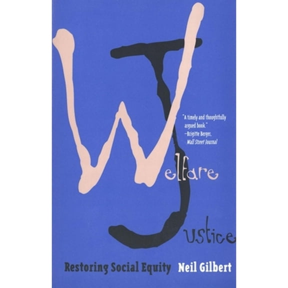 Pre-Owned Welfare Justice: Restoring Social Equity (Paperback) 0300070608 9780300070606