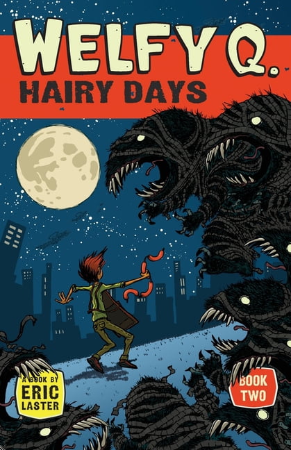Welfy Q. Welfy Q: Hairy Days, Book 2, (Paperback)