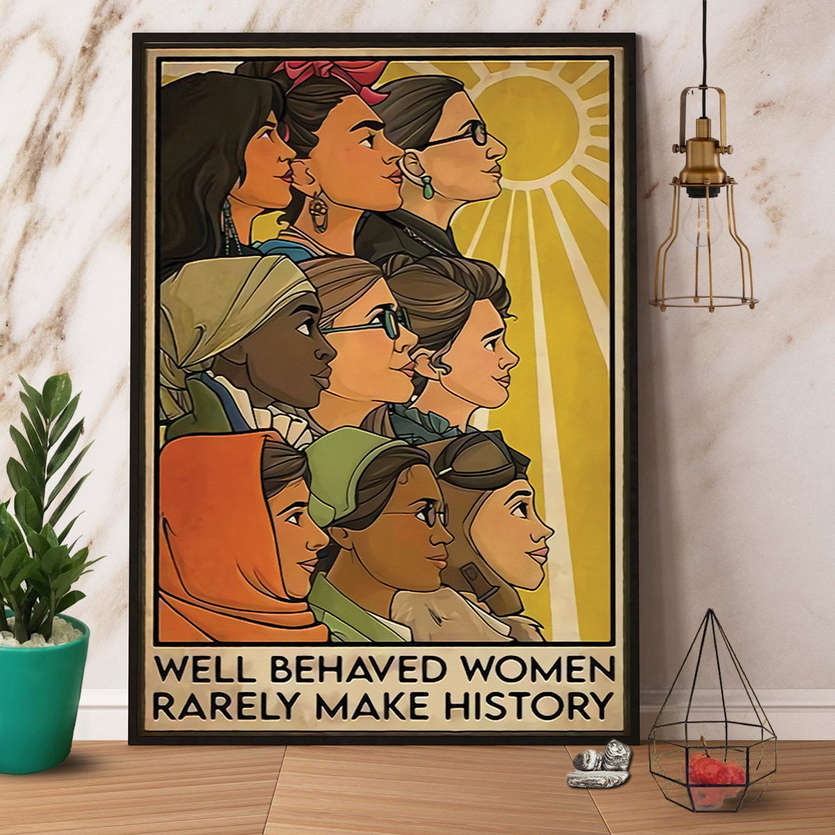 Well Behaved Woman Rarely Make History Feminist Poster No Frame Wrapped ...