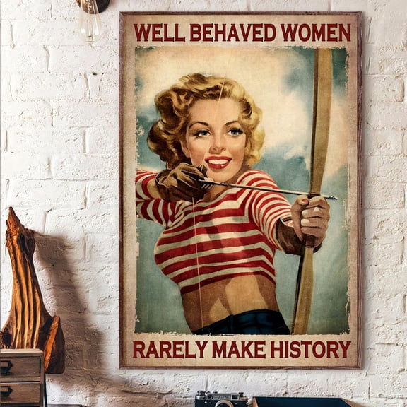 Well Behaved Woman Rarely Make History Poster, Archery Girl Poster, Archery Lover Gift Painting Art, Dining Room Wall Decor Ideas, Art Deco Frameless 12x16inch