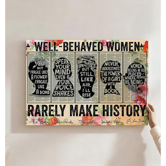 Well-Behaved Women Rarely Make History Canvas Wall Art, Feminist Icon Decor, Vintage Floral Quote Artwork For Bedroom, Office, Dorm Room, Ready To Hang