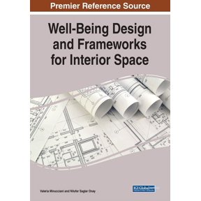 Well-Being Design and Frameworks for Interior Space, (Paperback)