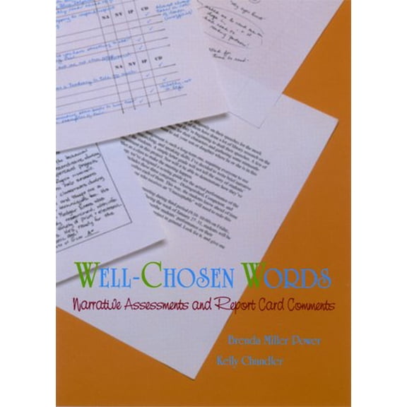 Pre-Owned Well-Chosen Words: Narrative Assessments and Report Card Comments (Stenhouse in Practice Books)