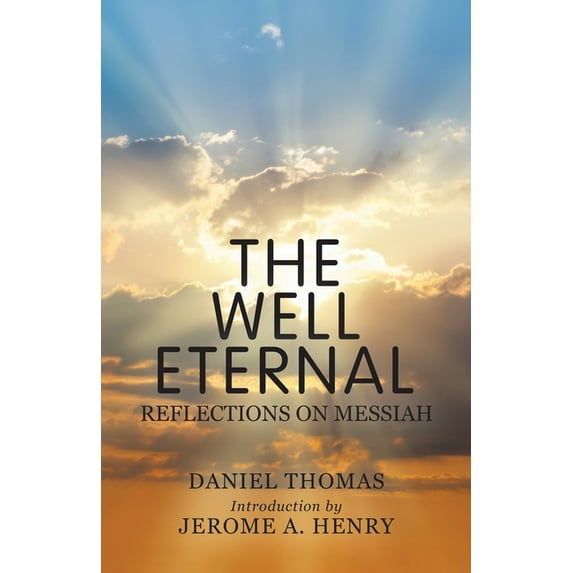 Well Eternal : Reflections on Messiah