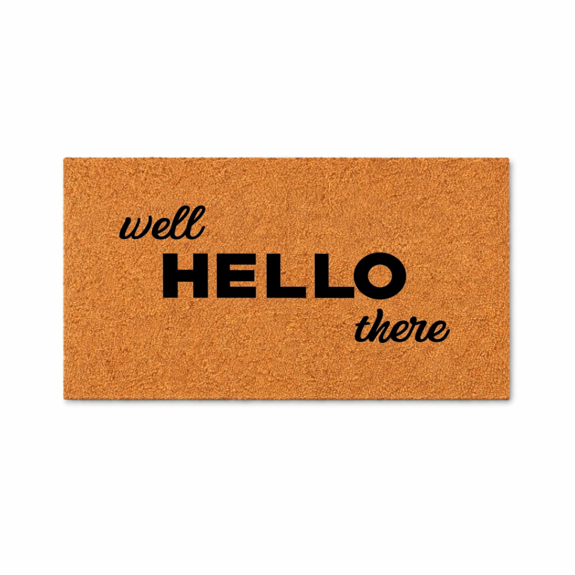 Well Hello There Doormat, Funny Welcome Mat, Front Door Entry Rug Well Hello There Doormat, Funny Welcome Mat, Front Door Entry Rug