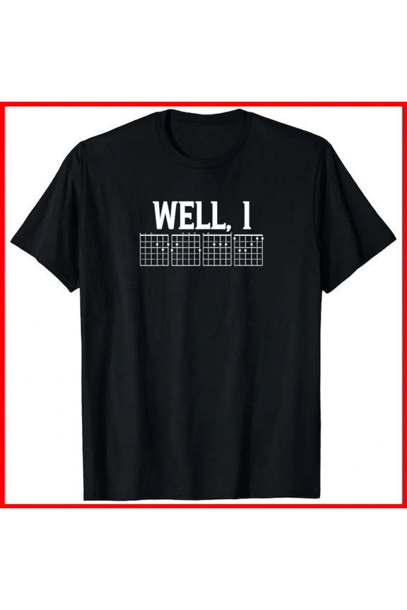 Well I DGAF Funny Guitar Fret Music Lover Guitarist Chord Slogan Unisex T-Shirt, up to size 5XL