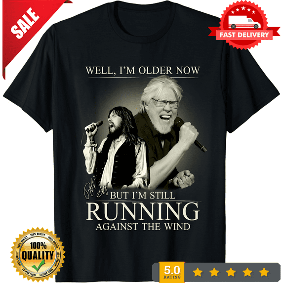 Well Im Older Now Bob Seger Anniversary Shirt Black Unisex S-5XL, LIMITED EDITION-TH65850