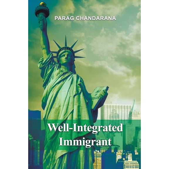 Well-Integrated Immigrant (Paperback)