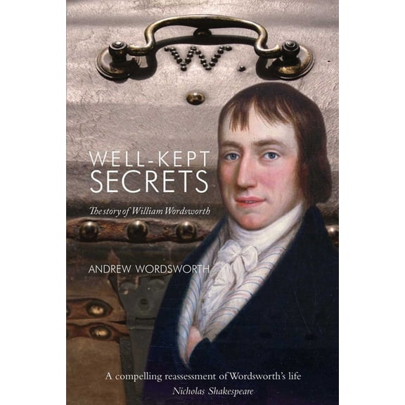 Well-Kept Secrets: The Story of William Wordsworth, (Hardcover)