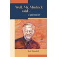 thumbnail image 1 of Well, Mr. Mudrick Said ... A Memoir (Paperback), 1 of 1