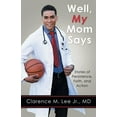 thumbnail image 1 of Well, My Mom Says ? : Stories of Persistence, Faith, and Action, 1 of 2