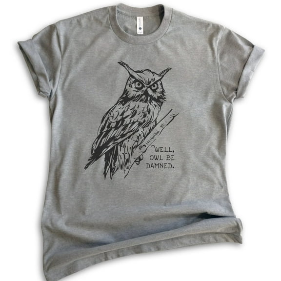 Well Owl Be Damned Shirt, Unisex Women's Men's Shirt, Owl Shirt, Funny Animal Shirt, Dark Heather Gray, X-Small