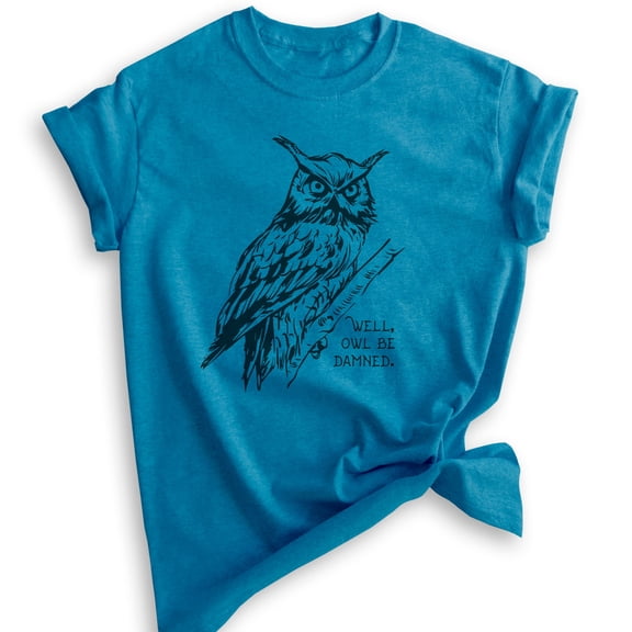 Well Owl Be Damned Shirt, Unisex Women's Men's Shirt, Owl Shirt, Funny Animal Shirt, Heather Blue, XX-Large