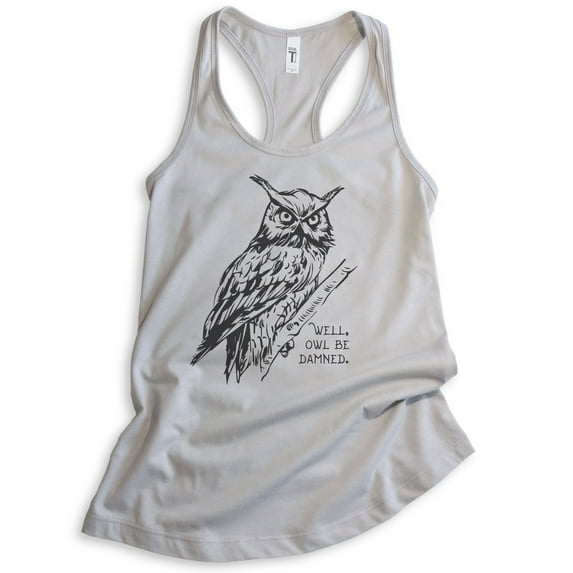 Well Owl Be Damned Tank Top, Ladies Racerback Tank Top, Owl Tank, Funny Animal Tank, Silver Gray, Large