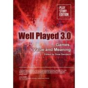 Well Played 3.0 Games, Value and Meaning, Paperback