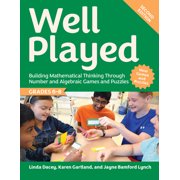 Well Played, Grades 6-8 Building Mathematical Thinking Through Number and Algebraic Games and Puzzles, Paperback