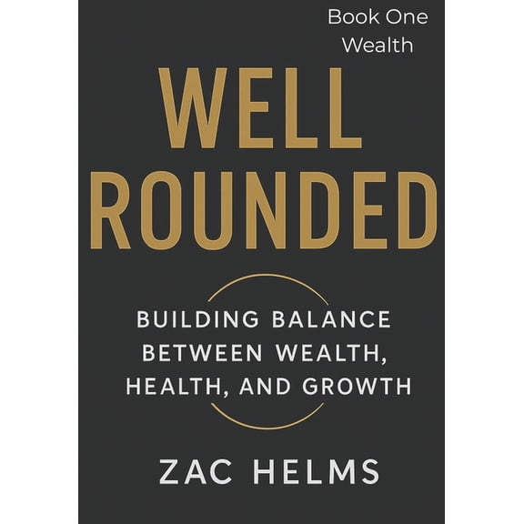 Well Rounded Well Rounded: Wealth Accounts, Book 1, (Paperback)