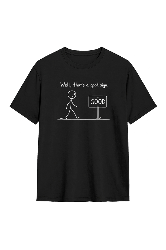 Well That's A Good Sign Stick Figure Vintage Graphic Tee for Men and Women, Humorous Road Trip Cotton Short Sleeves T-Shirt