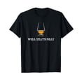 thumbnail image 1 of Well That's Neat - Funny Whiskey T Shirt T-Shirt, 1 of 5