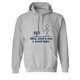 thumbnail image 1 of Well That's Not A Good Sign Sarcastic Novelty Gift Idea Adult Humor Funny Men's Hoodies, 1 of 3