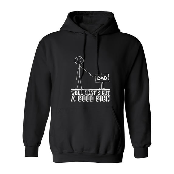 Well That's Not a Good Sarcastic Humor Novelty Funny Men's Hoodies