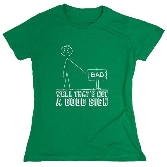 Well That's Not a Good Sarcastic Humor Novelty Funny Women's Casual Tees