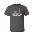 thumbnail image 1 of Well That's Not a Good Sign Tshirt Novelty Retro Humor Graphic Tees Sarcastic Saying Gift For Christmas Birthday Anniversary Funny T Shirts For Men, 1 of 5