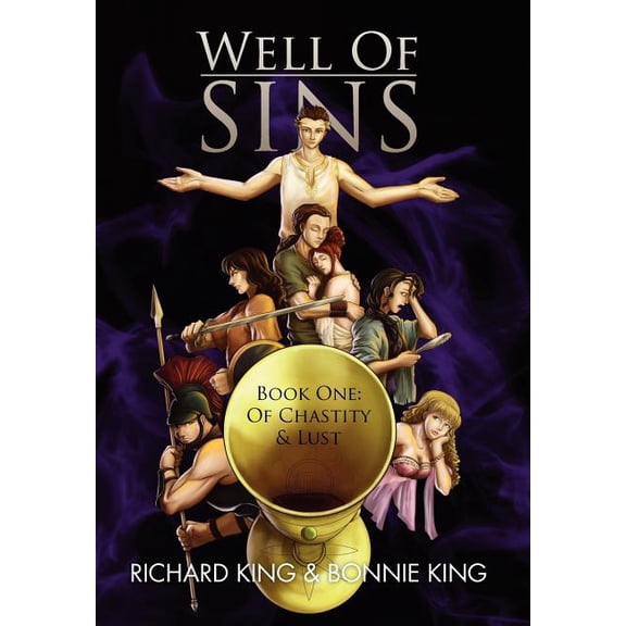 Well Of Sins: Book One: Of Chastity Lust Hardcover 1465309950 9781465309952 Richard King