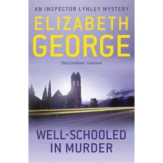 Well-schooled in Murder : An Inspector Lynley Novel: 3