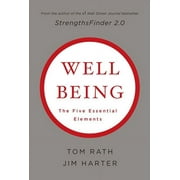 TOM RATH; JIM HARTER Wellbeing: The Five Essential Elements (Hardcover)