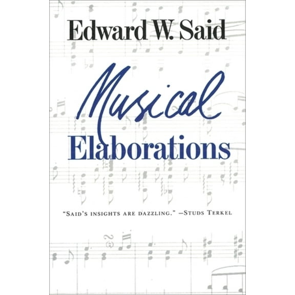 Wellek Library Lectures Musical Elaborations, (Paperback)