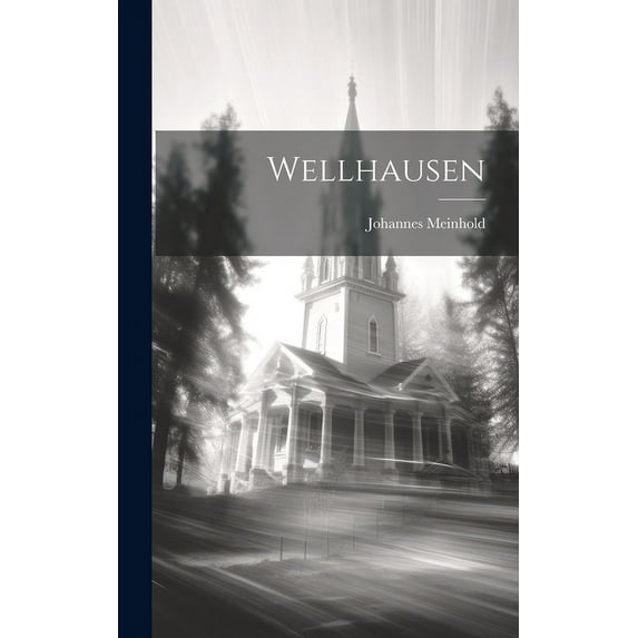 Wellhausen (Hardcover)