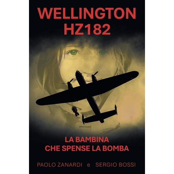 Wellington Hz182: La Bambina Che Spense La Bomba, (Paperback)