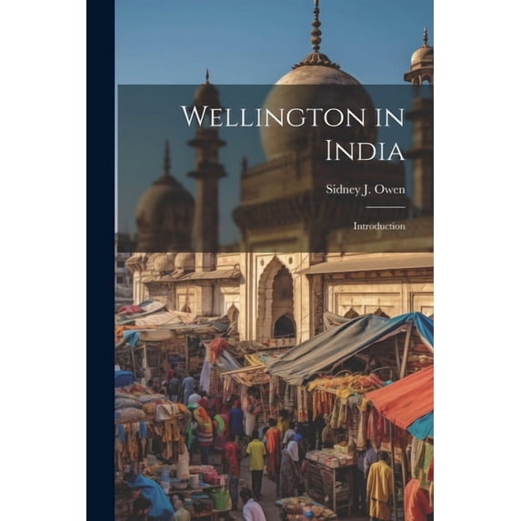 Wellington in India: Introduction (Paperback)