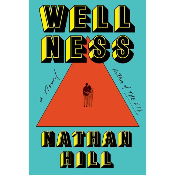 Wellness: A Novel (Hardcover)