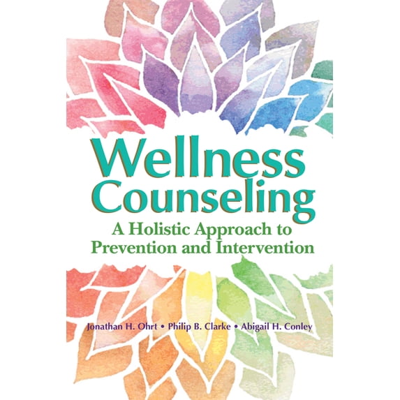 Wellness Counseling: A Holistic Approach to Prevention and Intervention, (Paperback)