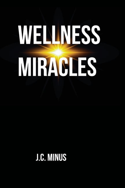 Wellness Miracles, (Paperback)