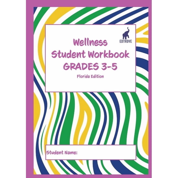 Wellness Student Workbook (Florida Edition) Grades 3-5, (Paperback)