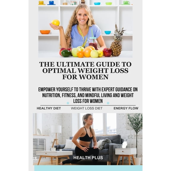 Wellness: The Ultimate Guide to Optimal Weight Loss for Women (Paperback)