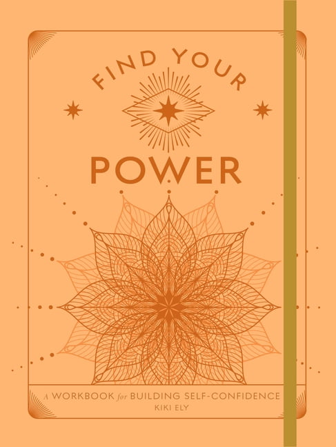 Wellness Workbooks Find Your Power: A Workbook for Building Self-Confidence, (Paperback)