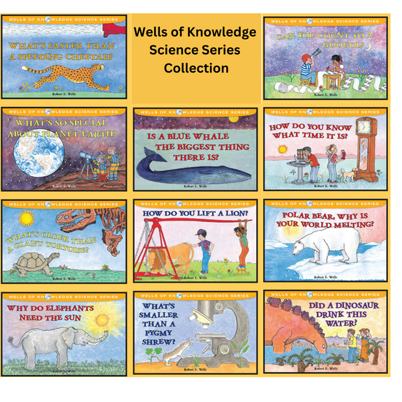 Wells of Knowledge Science Series : How Do You Lift a Lion? Polar Bear, Why is Your World Melting? How Do You Know What Time It Is? What's Smaller Than A Pygmy...by Robert E Wells (Paperbacks)