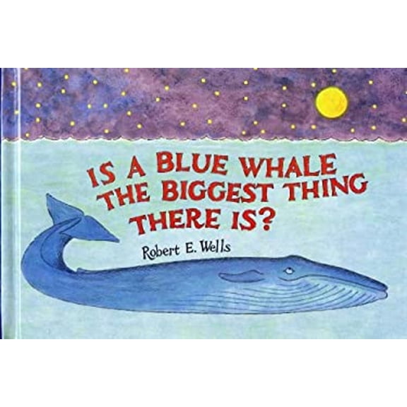 Pre-Owned Is a Blue Whale the Biggest Thing There Is? (Hardcover) 0807536555 9780807536551