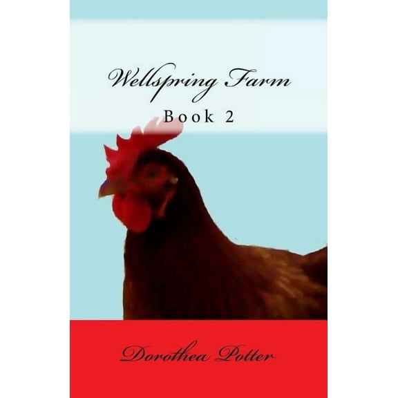Wellspring Farm: Book 2 Paperback