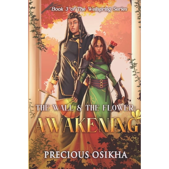 Wellspring The Wall and The Flower: Awakening, Book 3, (Paperback)
