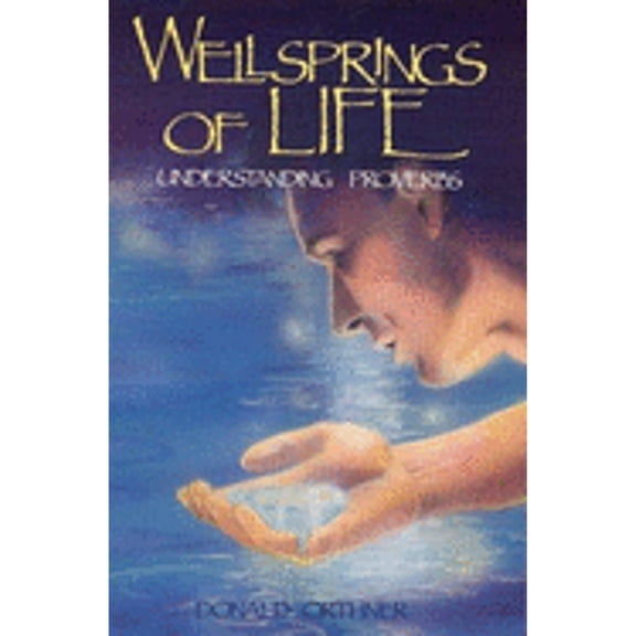 Wellsprings of Life (Paperback)